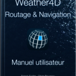 Manuel utilisateur Weather4D Routage & Navigation