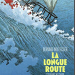 Reading : album “La Longue Route” by Moitessier by Melchior & Locard Lecture : album « La Longue Route » de Moitessier par Melchior & Locard